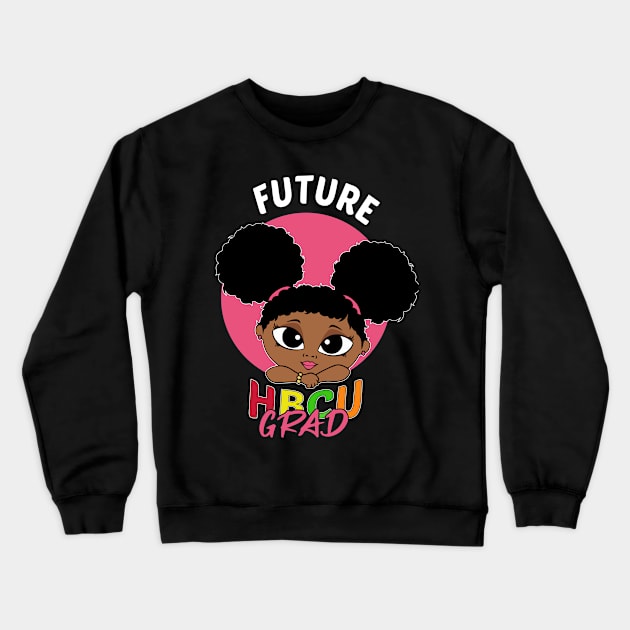 Future HBCU Grad History Black College Youth Kids Girl Crewneck Sweatshirt by HBart